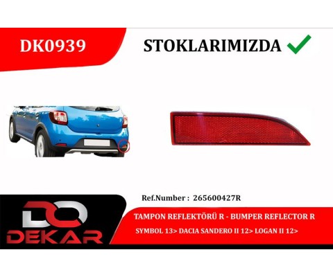 TAMPON REFLEKTÖRÜ R SYMBOL 13> DACIA SANDERO II 12> LOGAN II 12>