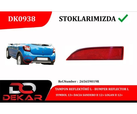 TAMPON REFLEKTÖRÜ L SYMBOL 13> DACIA SANDERO II 12> LOGAN II 12>