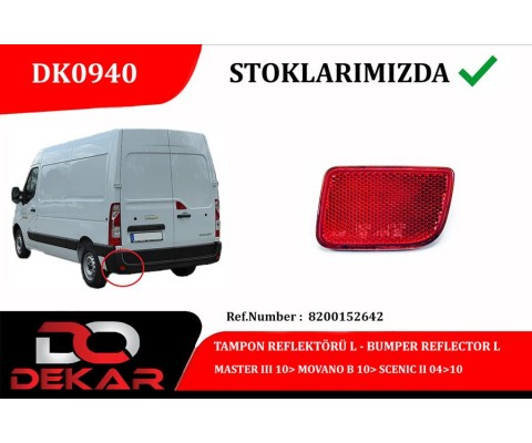 TAMPON REFLEKTÖRÜ L MASTER III 10> MOVANO B 10> SCENIC II 04>10