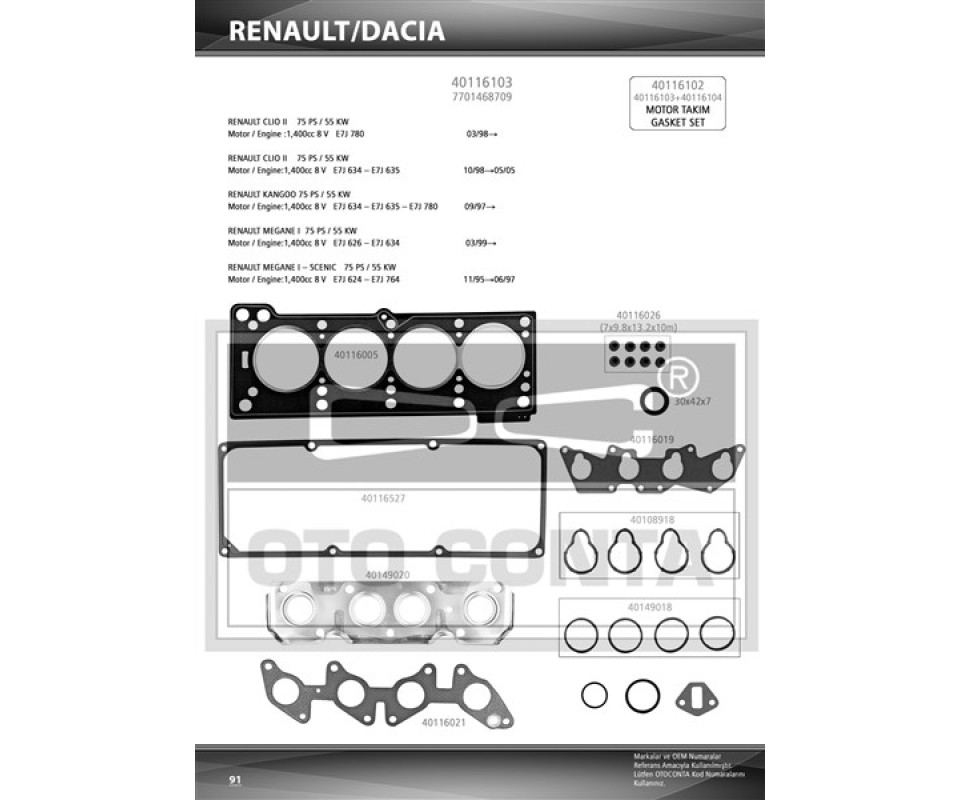 ÜST TAKIM CONTA SETİ CLIO II 98>05 KANGOO 97> MEGANE I 96>03 MEGANE Sc nic 97>99 SUPERNOVA 00>03 SOLENZA 03>05 1.4 E7J KEÇELİ SUBAP LASTİKLİ