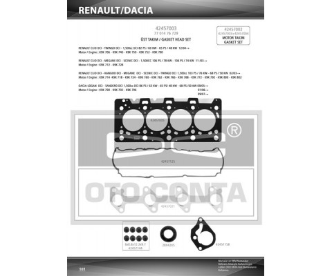 ÜST TAKIM CONTASI SKC LI MEGANE II 02>CLIO II 02>CLIO III 05>LOGAN 04>SANDERO 08>NOTE 06>11 E11 MICRA III 05>10 SUZUKİ JIMNY 03> 1.5 DCI K9K SKT KEÇELİ SUB.LAST K9K 712-714-718-724-760