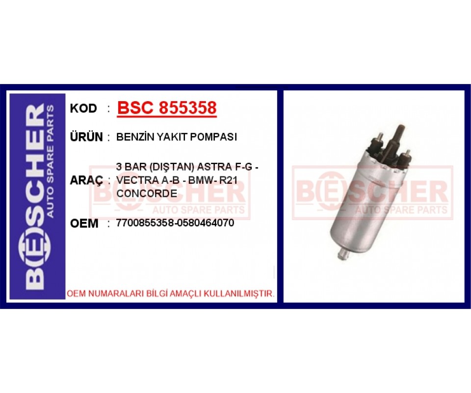BENZİN YAKIT POMPASI 3 BAR DIŞTAN ASTRA F-G - VECTRA A-B - BMW- R21 CONCORDE
