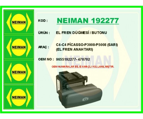 EL FREN DÜĞMESİ / BUTONU C4-C4 PİCASSO-P3008-P5008 SARI EL FREN ANAHTARI