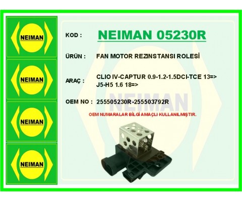 FAN MOTOR REZINSTANSI ROLESİ CLIO IV-CAPTUR 0.9-1.2-1.5DCI-TCE 13 > J5-H5 1.6 18 >