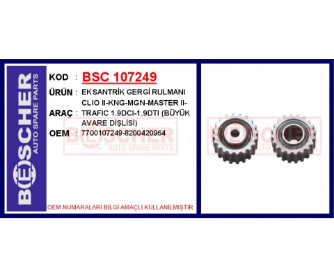 EKSANTRİK GERGİ RULMANI CLIO II-KNG-MGN-MASTER II-TRAFIC 1.9DCI-1.9DTI BÜYÜK AVARE DİŞLİSİ