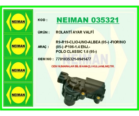 ROLANTİ AYAR VALFİ R9-R19-CLIO-UNO-ALBEA 05- -FIORINO 05- -P106-1.4 ENJ.-POLO CLASSIC 1.6 95-