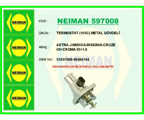 TERMOSTAT 105C METAL GÖVDELİ MÜŞÜRLÜ ASTRA J-MOKKA-INSIGNIA-CRUZE 09>CROMA 05>1.6