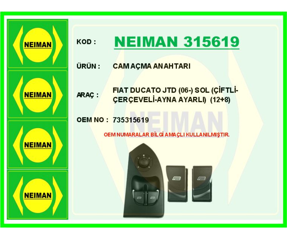 CAM AÇMA ANAHTARI FIAT DUCATO JTD 06- SOL ÇİFTLİ-ÇERÇEVELİ-AYNA AYARLI 12 8