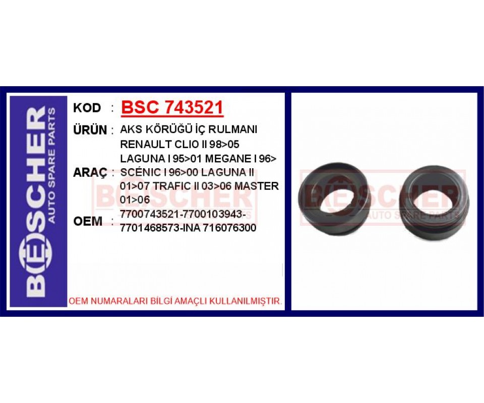 AKS KÖRÜĞÜ İÇ RULMANI RENAULT CLIO II 98>05 LAGUNA I 95>01 MEGANE I 96> SC NIC I 96>00 LAGUNA II 01>