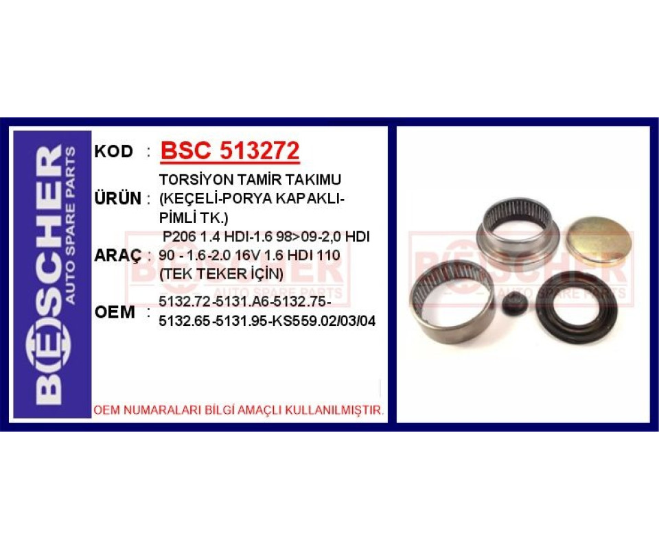 TORSİYON TAMİR TAKIMU KEÇELİ-PORYA KAPAKLI-PİMLİ TK. P206 1.4 HDI-1.6 98>09-2.0HDI 90-1.6-2.0 16V 1. 6HDI 110 TEK TEKER İÇİN