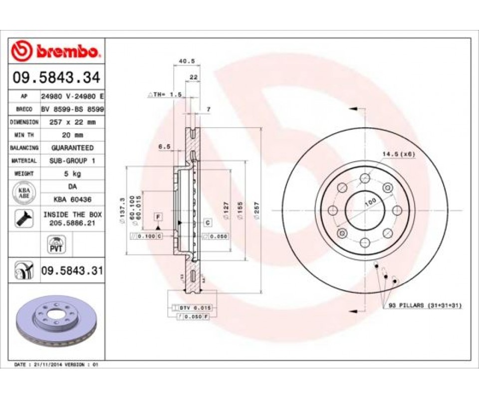 ÖN FREN AYNASI CORSA D 07> CORSA E 14> ADAM 13> FIAT PUNTO EVO 09> GRANDE PUNTO 05> 257x22x4DL HAVA LI