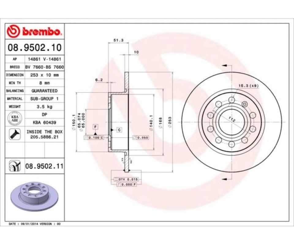ARKA FREN AYNASI GOLF V-VI-OCTAVIA 04>TOLEDO III ALTEA 04>LEON 04>CADDY III A3 03> 255x10x9DL 986479099-DF4276