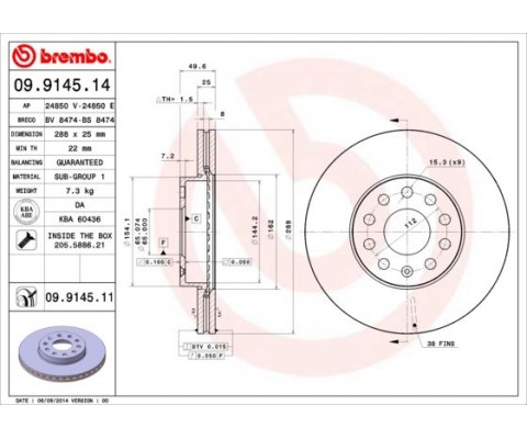 FREN DİSKİ ÖN VW CADDY-PASSAT-GOLF 5/6/7- SKODA OCTAVIA FORD CONNECT 23> ÇAP: 288mm. KALINLIK: 25mm Delik: 9